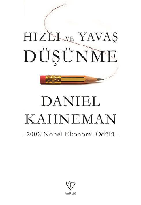 Daniel Kahneman – Hızlı ve Yavaş Düşünme Özeti